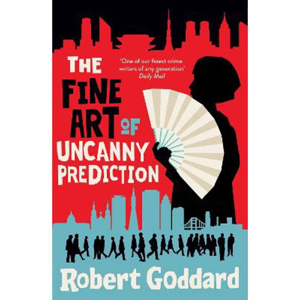 The Fine Art of Uncanny Prediction (Hardback) - Robert Goddard